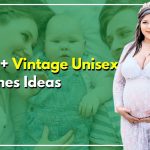 300+ Vintage Unisex Names For Your Love Beyond Gender Limits