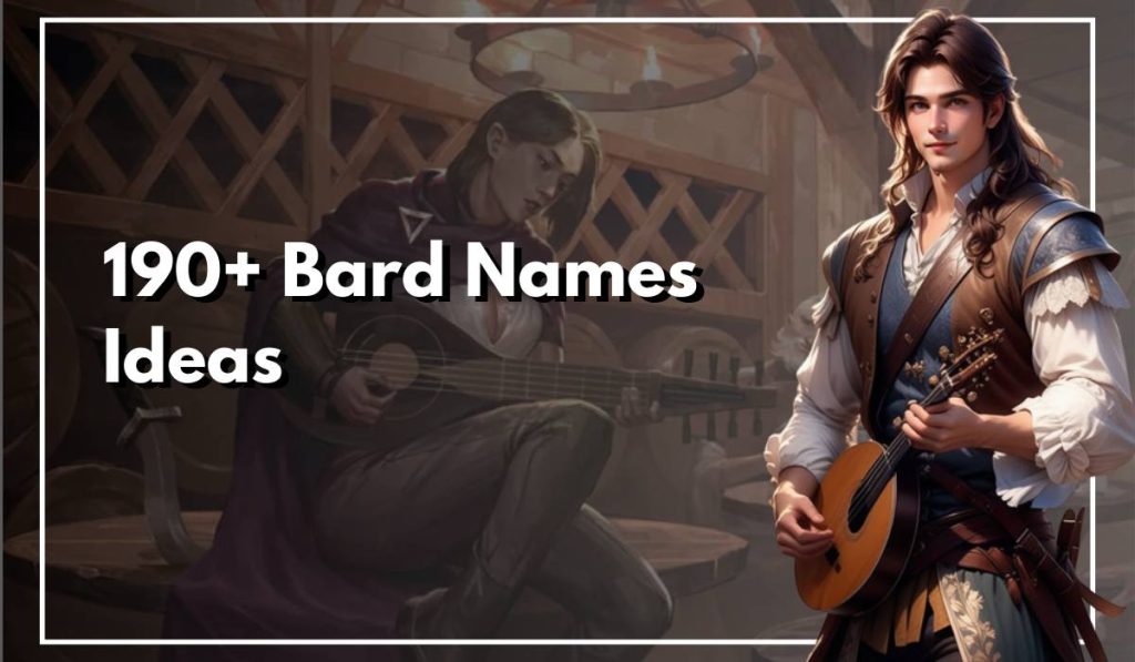 190+ Magical Bard Names For Your Next Story
