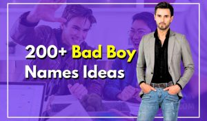 200+ Bad Boy Names For Brave Personality