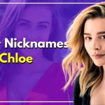 50+ Absolutely Adorable Nicknames for Chloe