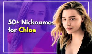 50+ Absolutely Adorable Nicknames for Chloe