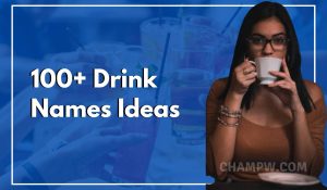 100+ Drink Names Ideas
