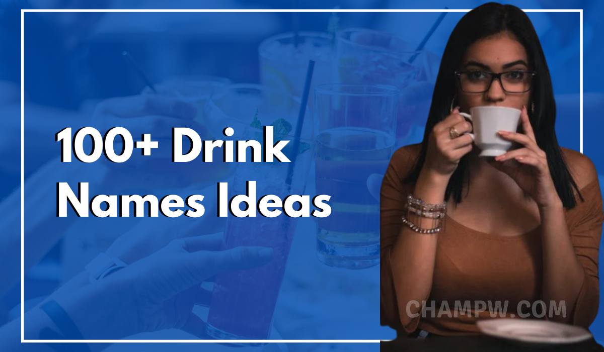 100+ Drink Names Ideas