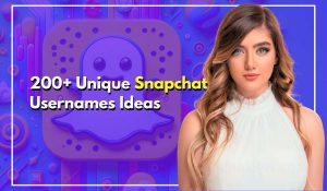 200+ Snapchat Usernames Unique Ideas Never Used Before