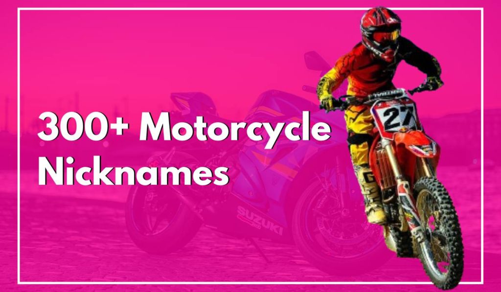 300+ Motorcycle Nicknames That'll Make You Want To Ride