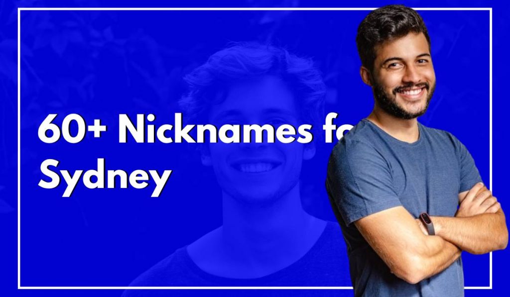60+ Nicknames For Sydney That Will Surprise You!