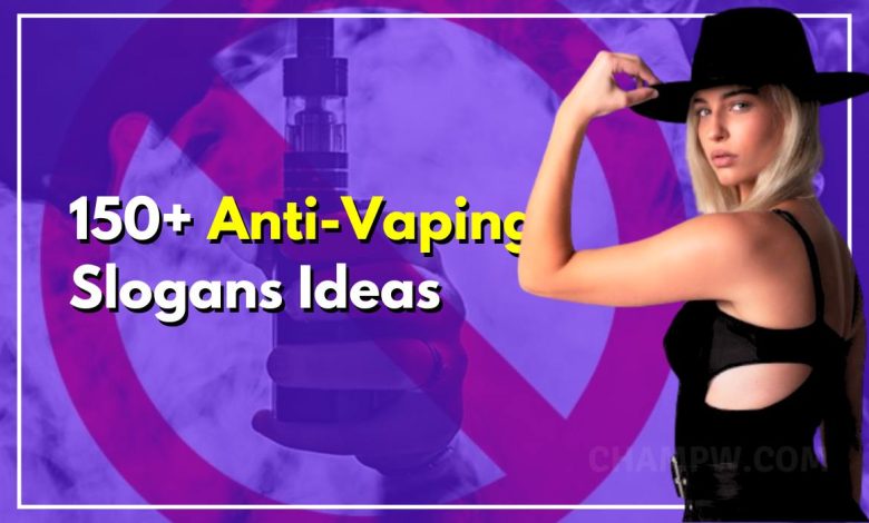 Anti Vaping Slogans 150 Best Ideas For Eternal Breathing