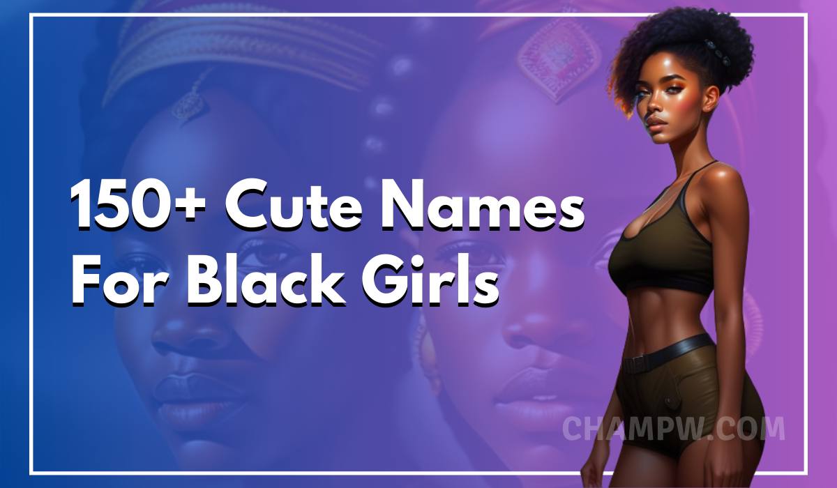 150+ Cute Names For Black Girls
