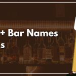 200+ Bar Names Ideas