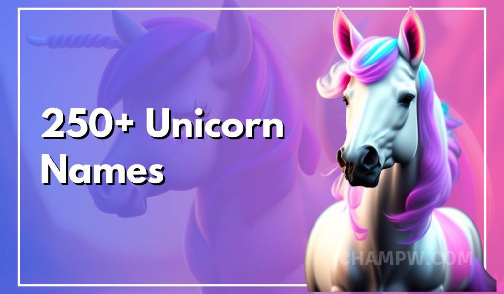 250+ Unicorn Names to Make Your Fantasy World Complete!