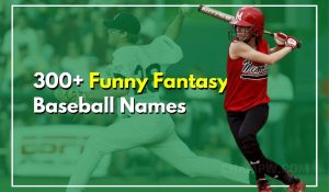 300+ Funny Fantasy Baseball Names For Success