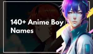 140+ Anime Boy Names
