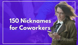 150 Nicknames for Coworkers