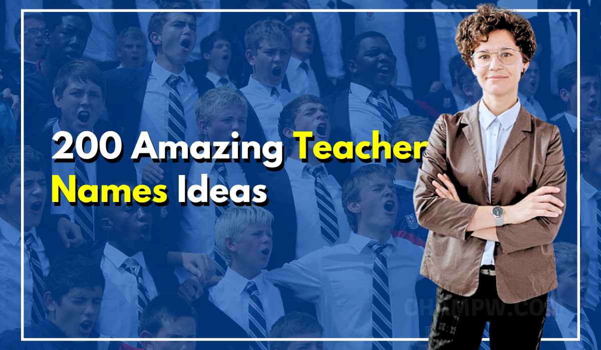 200 Mind-Blowing Teacher Names To Inspire Students